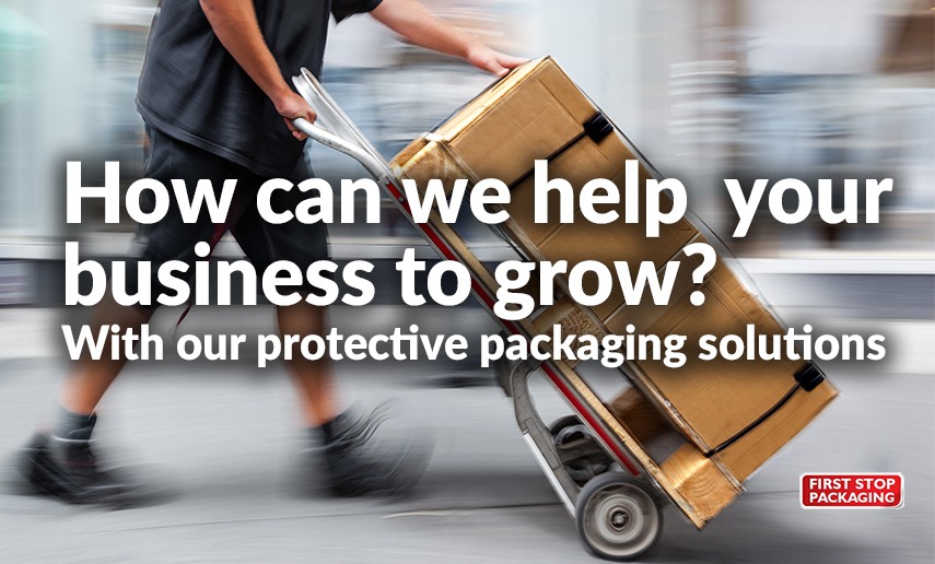 How Can We Help Your Business to Grow? – With our protective packaging solutions